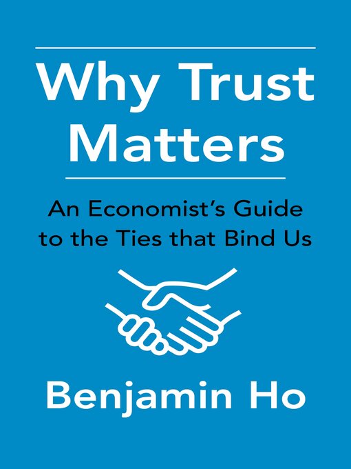 Title details for Why Trust Matters by Benjamin Ho - Available